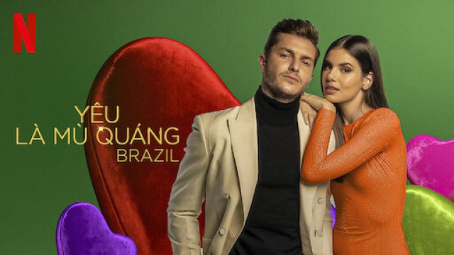 Yêu là mù quáng: Brazil (Phần 2) (Love Is Blind: Brazil (Season 2) 2022)
