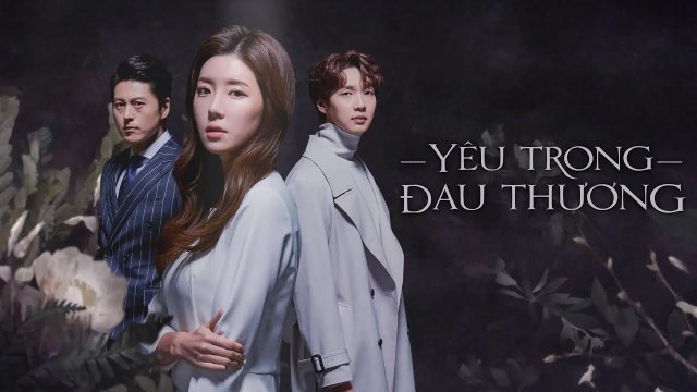 Yêu Trong Đau Thương (Love In Sadness 2019)
