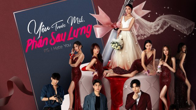 Yêu Trước Mặt, Phản Sau Lưng (P.S. I Hate You 2022)