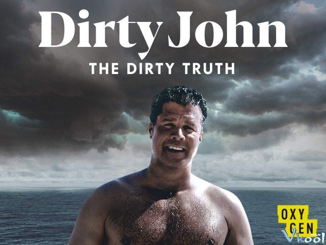 Tội Ác Của Dirty John (Dirty John, The Dirty Truth)