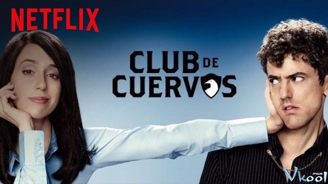 Câu Lạc Bộ Cuervos 2 (Club Of Crows Season 2 2016)