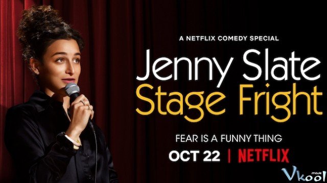 Jenny Slate: Nỗi Sợ Sân Khấu (Jenny Slate: Stage Fright 2019)