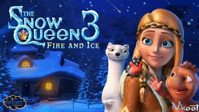 Nữ Hoàng Tuyết 3: Lửa Và Băng (The Snow Queen 3 2016)