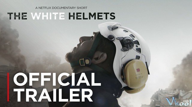 Xem Phim Những Chiếc Mũ Bảo Hộ Màu Trắng - The White Helmets - Ahaphim.com - Ảnh 3