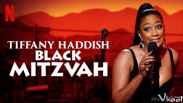 Tiffany Haddish: Cô Nàng Do Thái Da Đen (Tiffany Haddish: Black Mitzvah 2019)