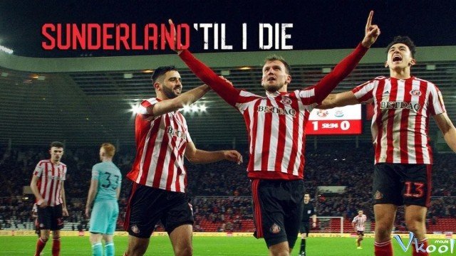 Mãi Mãi Đội Sunderland Phần 3 (Sunderland 'til I Die Season 3 2024)