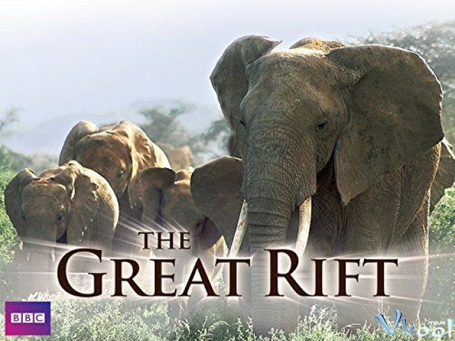 Trái Tim Hoang Dã Của Châu Phi (The Great Rift: Africa's Wild Heart 2010)