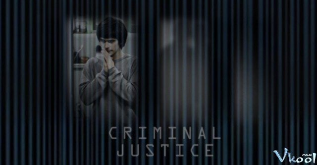 Tư Pháp Hình Sự 1 (Criminal Justice Season 1 2008)