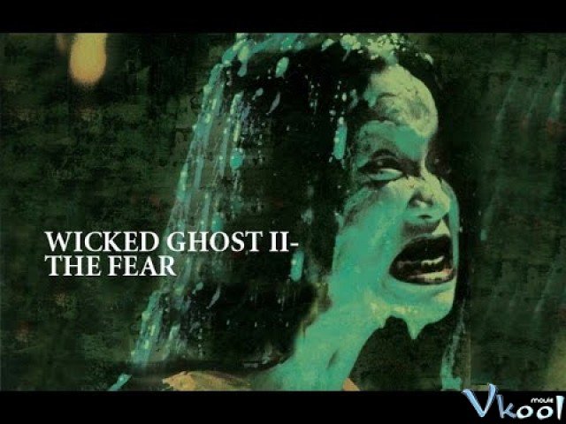 Lời Nguyền Ma Xó 2 (A Wicked Ghost 2: The Fear 2000)