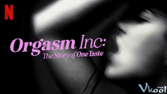 Orgasm Inc.: Câu Chuyện Về Onetaste (Orgasm Inc: The Story Of Onetaste 2022)