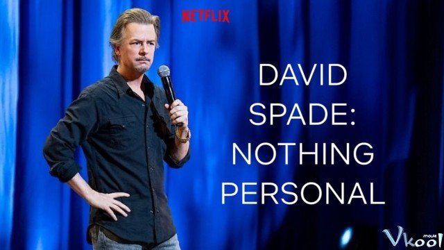 David Spade: Không Phải Chuyện Cá Nhân (David Spade: Nothing Personal)