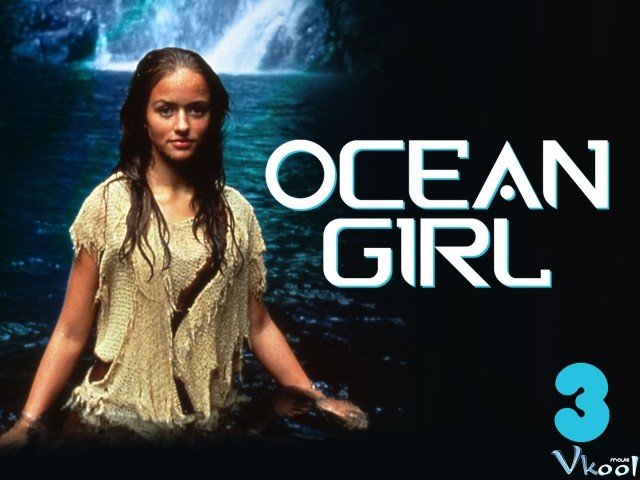 Phim Cô Gái Đại Dương 3 Ocean Girl Season 3 26 26 Tập Trọn Bộ 1996