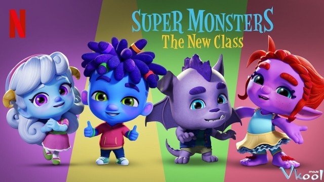 Hội Quái Siêu Cấp: Lớp Học Mới (Super Monsters: The New Class)
