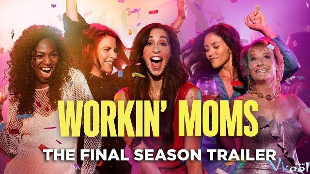 Những Bà Mẹ Công Sở 7 (Workin' Moms Season 7 2023)