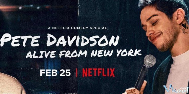 Pete Davidson: Sống Từ New York (Pete Davidson: Alive From New York)