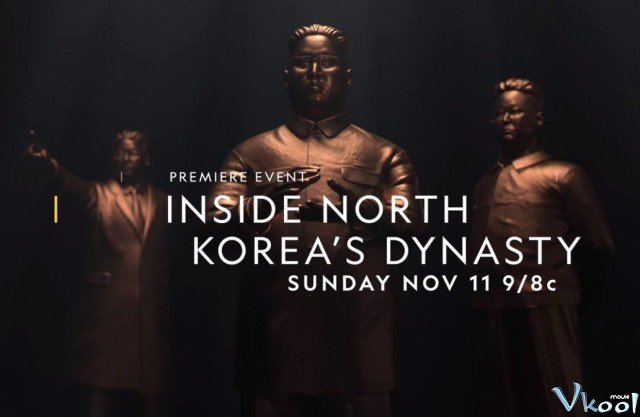 Bên Trong Bắc Triều Tiên (Inside North Korea's Dynasty 2019)