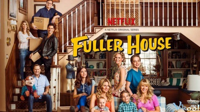 Gia Đình Fuller Phần 4 (Fuller House Season 4 2018)