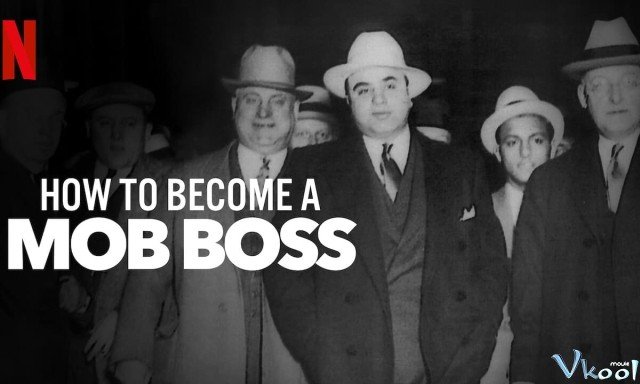 Cách Trở Thành Trùm Băng Đảng (How To Become A Mob Boss)