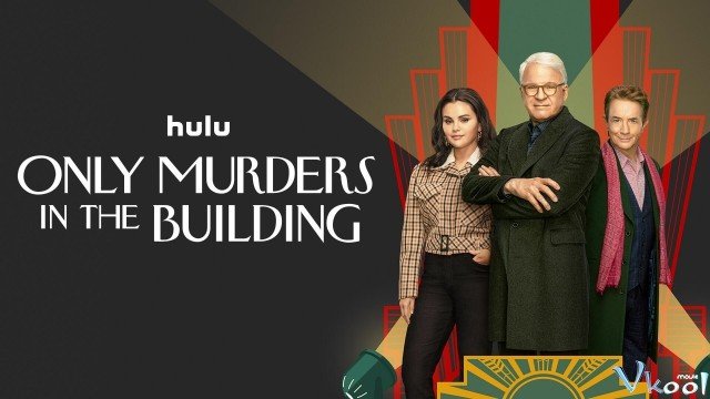 Chỉ Có Sát Nhân Bên Trong Tòa Nhà 3 (Only Murders In The Building Season 3)