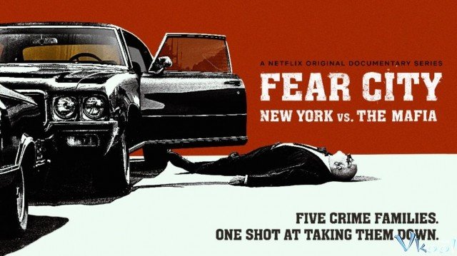 New York: Đương Đầu Với Xã Hội Đen (Fear City: New York Vs The Mafia)