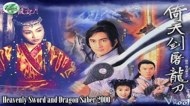 Thanh Kiếm Đồ Long (The New Heaven Sword And The Dragon Sabre 2001)