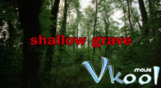 Ngôi Mộ Hờ (Shallow Grave)
