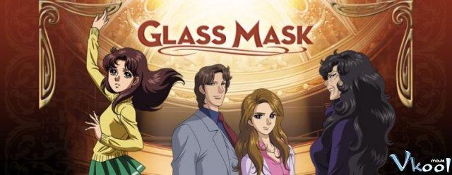 Mặt Nạ Thủy Tinh (Glass Mask 2005)