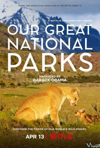 Những Công Viên Quốc Gia Kỳ Diệu (Our Great National Parks 2022)