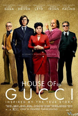 Gia Tộc Gucci (House Of Gucci 2021)
