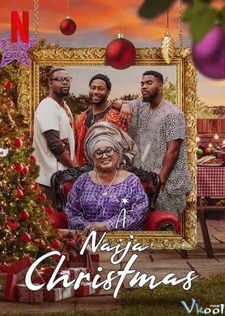 Giáng Sinh Kiểu Nigeria (A Naija Christmas)