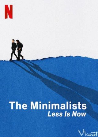 Đã Đến Lúc Tối Giản (The Minimalists: Less Is Now 2021)