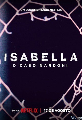 Một Cuộc Đời Quá Ngắn Ngủi: Vụ Án Isabella Nardoni (A Life Too Short: The Isabella Nardoni Case 2023)