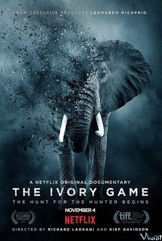 Kẻ Trộm Ngà Voi (The Ivory Game 2016)
