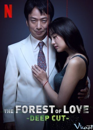Tiếng Thét Trong Khu Rừng Thiếu Vắng Tình Yêu: Vết Cắt Sâu (The Forest Of Love: Deep Cut 2020)