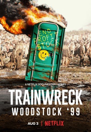 Sự Kiện Thảm Họa: Woodstock 99 (Trainwreck: Woodstock '99)
