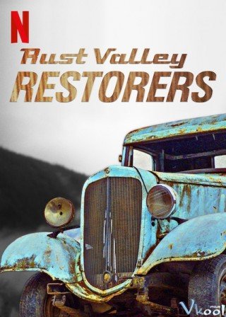 Tiệm Đại Tu Xe Hơi Phần 1 (Rust Valley Restorers Season 1)