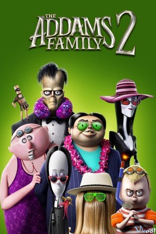 Gia Đình Addams 2 (The Addams Family 2 2021)