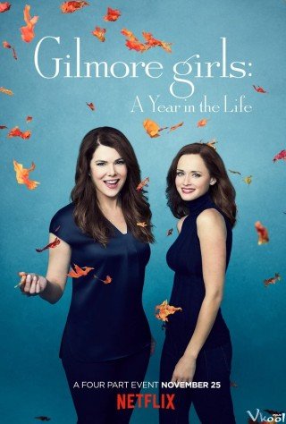 Những Cô Nàng Gilmore: Một Năm Đáng Nhớ (Gilmore Girls: A Year In The Life)