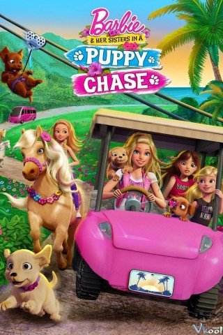 Barbie Và Hòn Đảo Thiên Đường (Barbie & Her Sisters In A Puppy Chase)