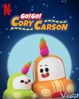 Tiến Lên Nào Xe Nhỏ! Phần 3 (Go! Go! Cory Carson Season 3)