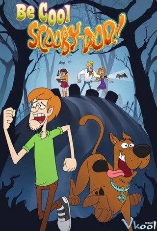 Bình Tĩnh, Scooby-doo: Phần 1 (Be Cool, Scooby-doo! Season 1)