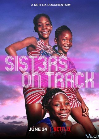 Ba Chị Em Trên Đường Chạy (Sisters On Track)