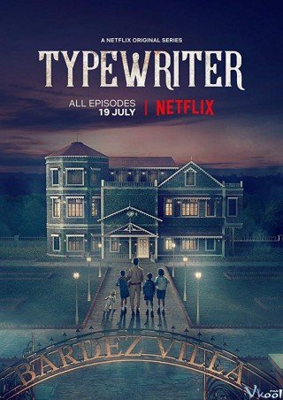Căn Nhà Hoang 1 (Typewriter Season 1 2019)