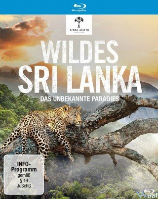 Thiên Nhiên Hoang Dã Sri Lanka (Wild Sri Lanka 2015)