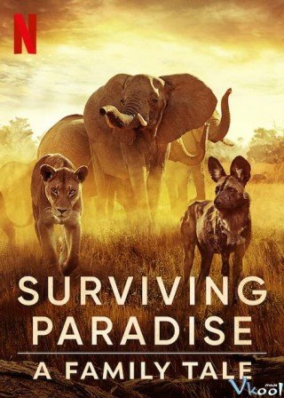Sinh Tồn Nơi Thiên Đường: Câu Chuyện Gia Đình Động Vật (Surviving Paradise: A Family Tale 2022)
