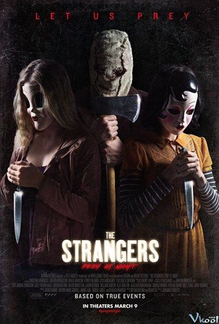 Những Kẻ Lạ Mặt: Lời Nguyện Trong Đêm (The Strangers: Prey At Night 2018)