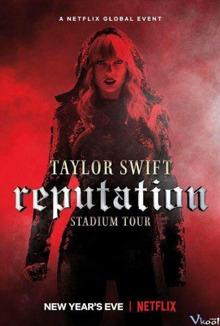 Taylor Swift: Đêm Đen (Taylor Swift: Reputation Stadium Tour)