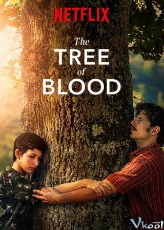 Huyết Thống (The Tree Of Blood 2018)