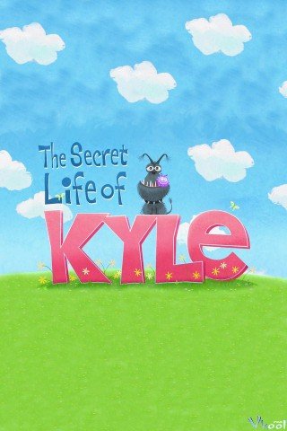 Cuộc Sống Bí Mật Của Kyle (The Secret Life Of Kyle)
