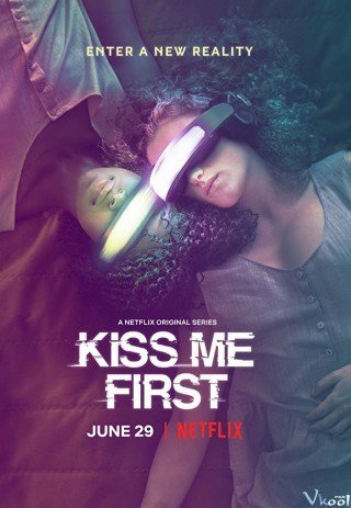 Thế Giới Ảo 1 (Kiss Me First Season 1)